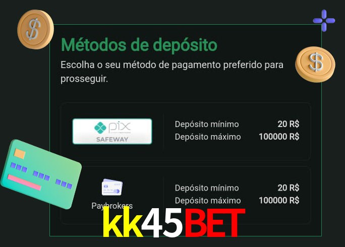 O cassino kk45bet oferece uma grande variedade de métodos de pagamento
