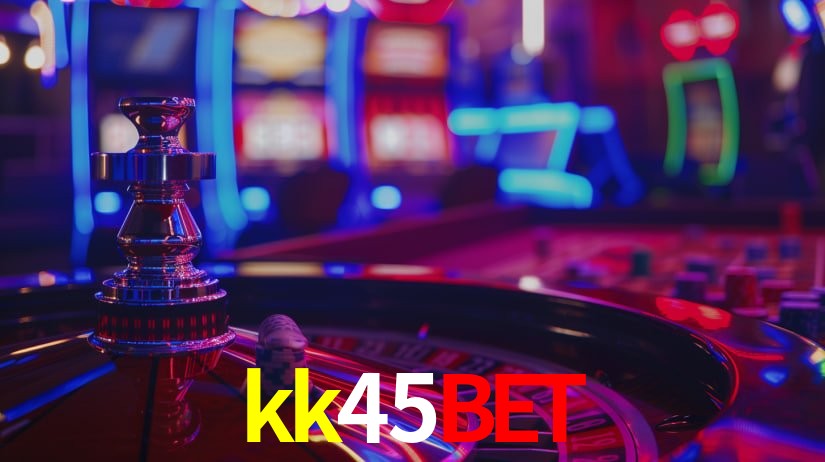 kk45bet: Jogos de Caça-Níqueis-Altas Recompensas, Roleta-Velocidade, Blackjack-Desafios Máximos